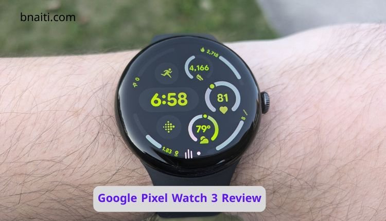 Google Pixel Watch 3 Review