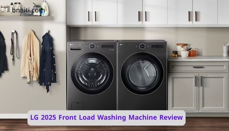 LG 2025 Front Load Washing Machine Review: Smart, Silent, and Stylish 1 LG 2025 Front Load Washing Machine Review