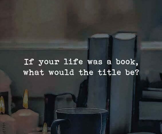If Your Life Was a Book